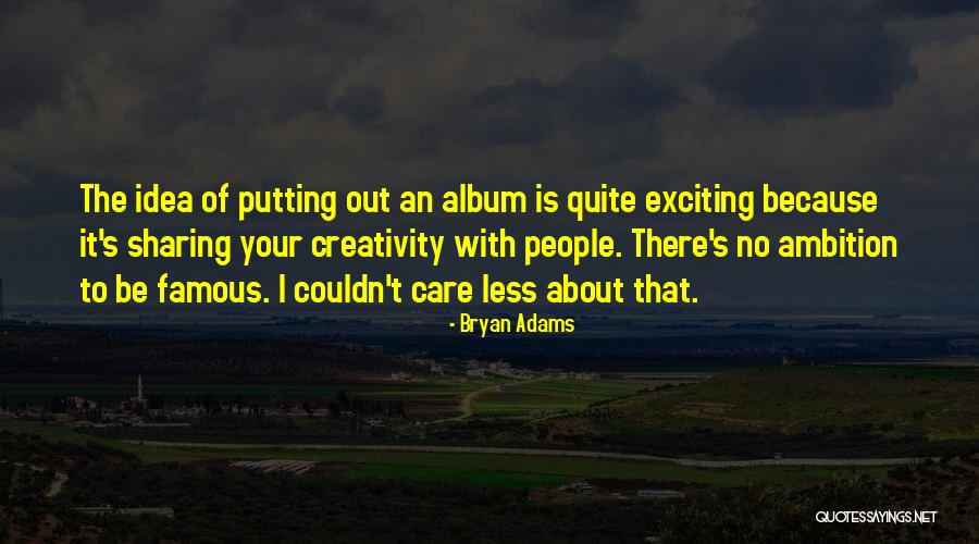 Bryan Adams Quotes 290235