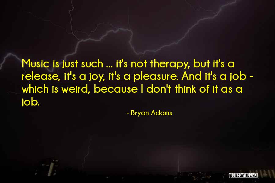 Bryan Adams Quotes 308775