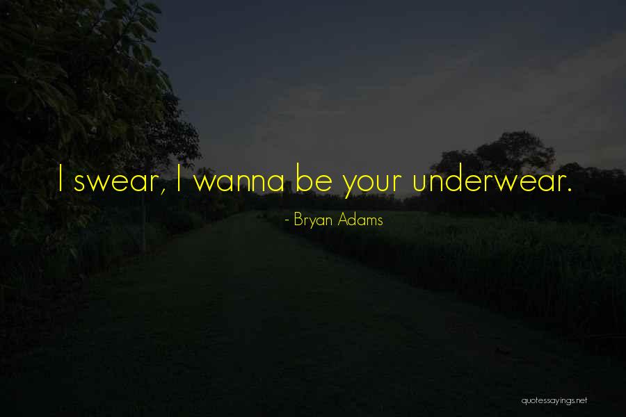 Bryan Adams Quotes 584895