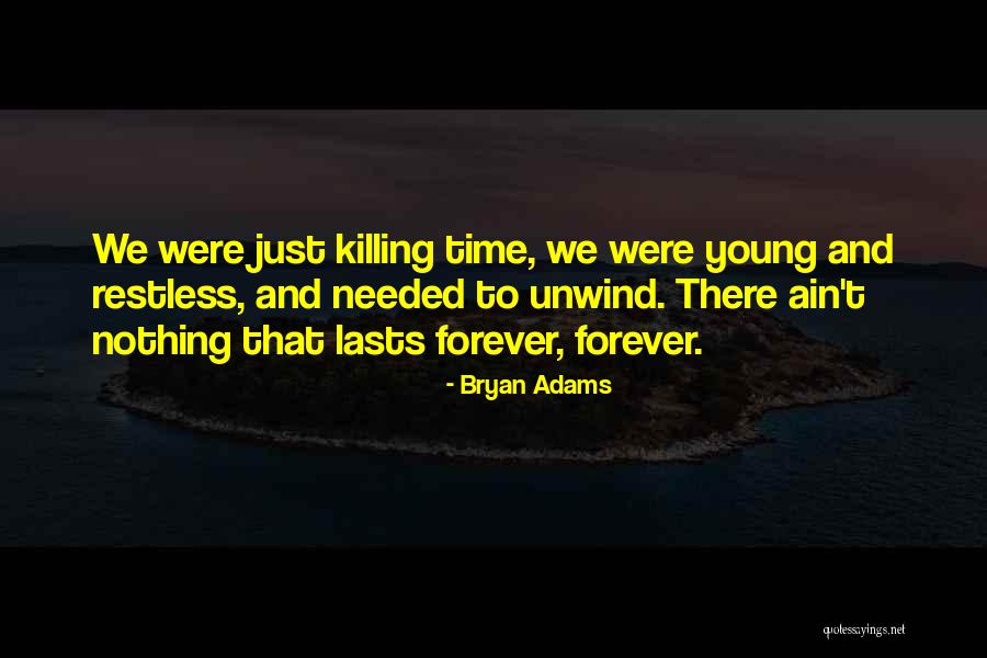 Bryan Adams Quotes 601579