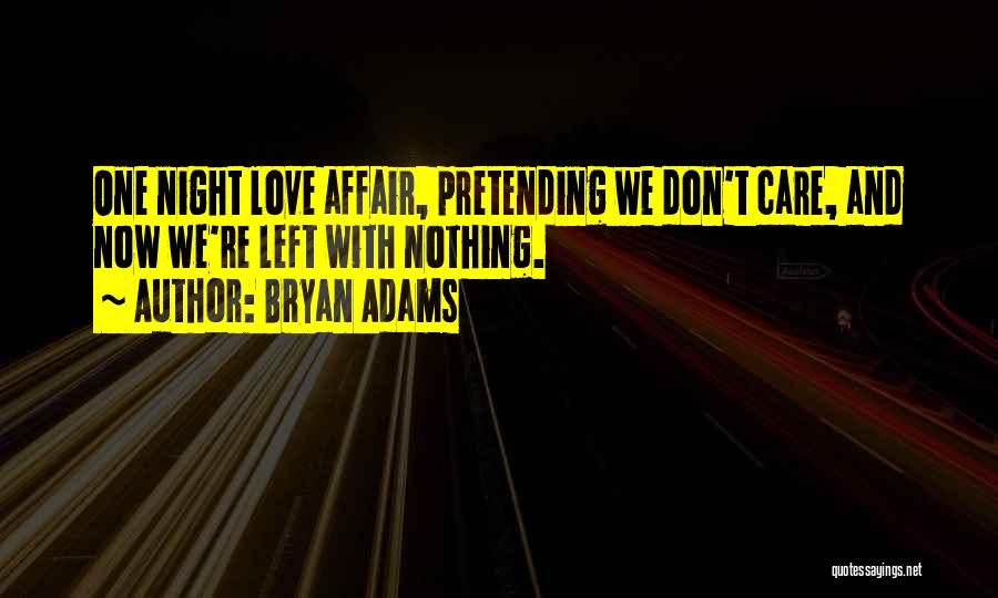 Bryan Adams Quotes 675343