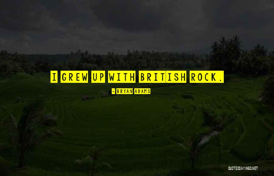Bryan Adams Quotes 751735 Bryan Adams Quotes 751735