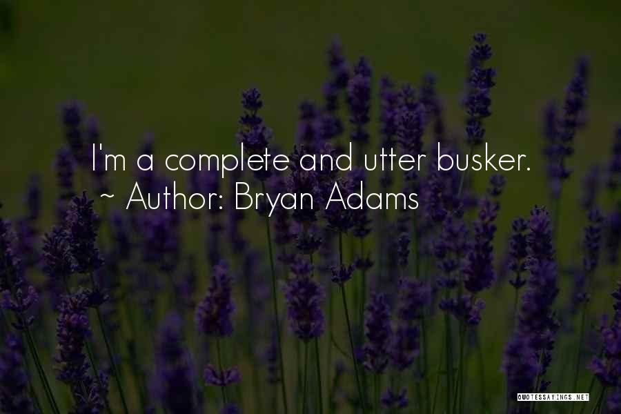 Bryan Adams Quotes 755090