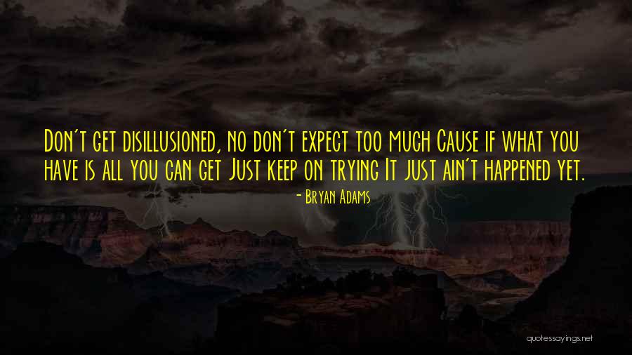 Bryan Adams Quotes 806009 Bryan Adams Quotes 806009