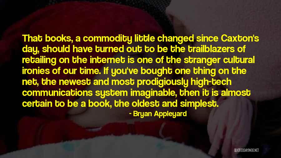 Bryan Appleyard Quotes 1259249 Bryan Appleyard Quotes 1259249