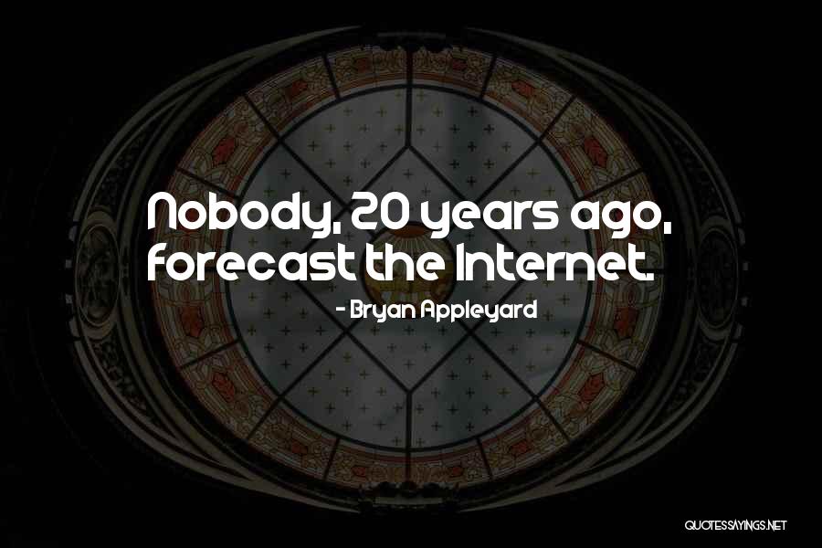 Bryan Appleyard Quotes 842782 Bryan Appleyard Quotes 842782