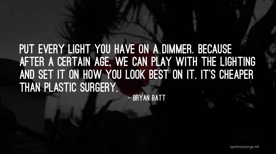 Bryan Batt Quotes 1474992 Bryan Batt Quotes 1474992