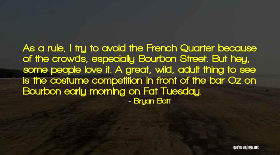 Bryan Batt Quotes 1880087