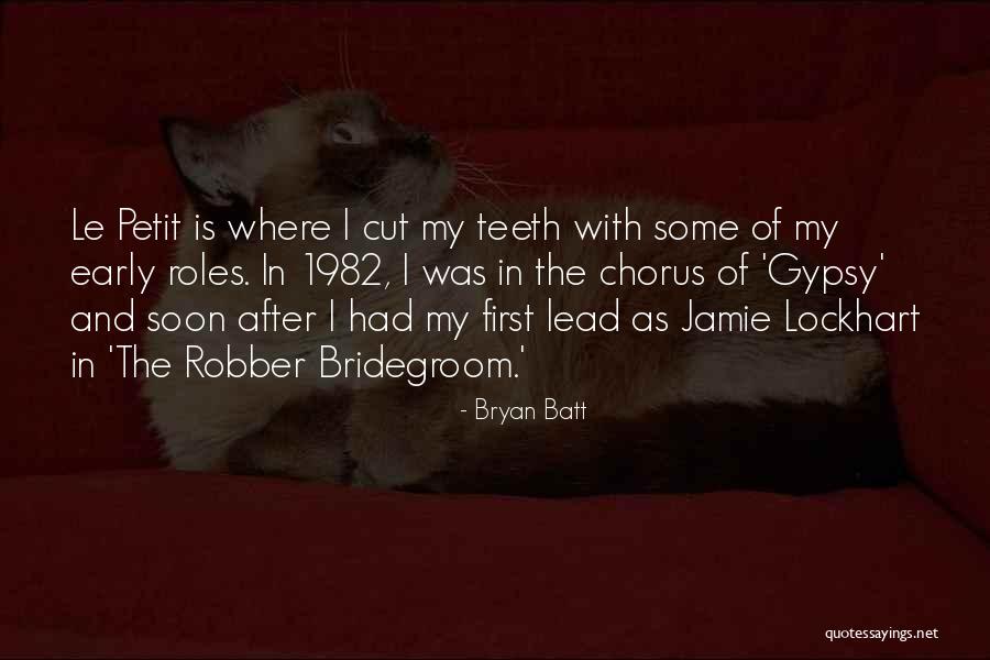 Bryan Batt Quotes 1978296