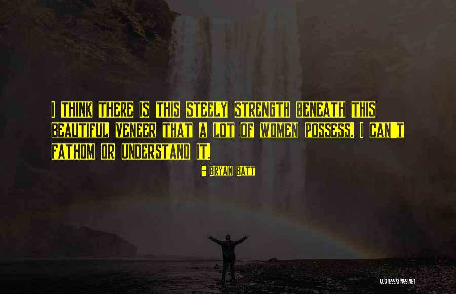 Bryan Batt Quotes 654957 Bryan Batt Quotes 654957