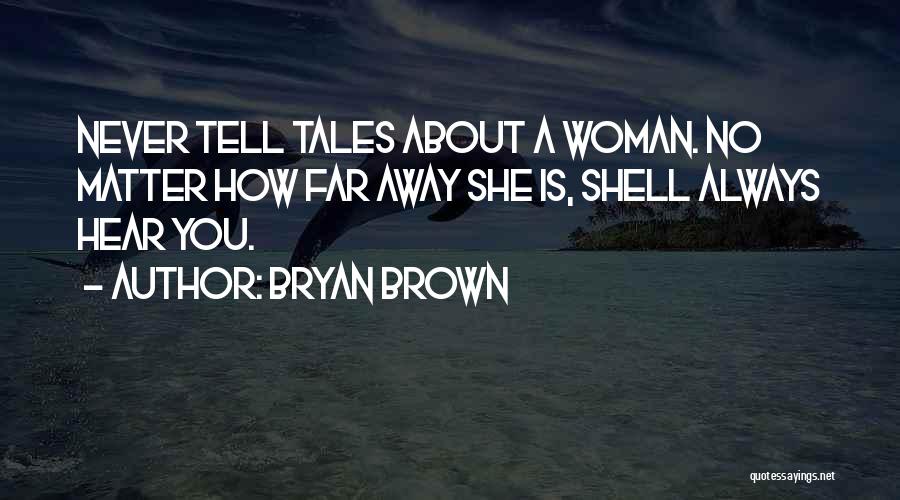 Bryan Brown Quotes 149761