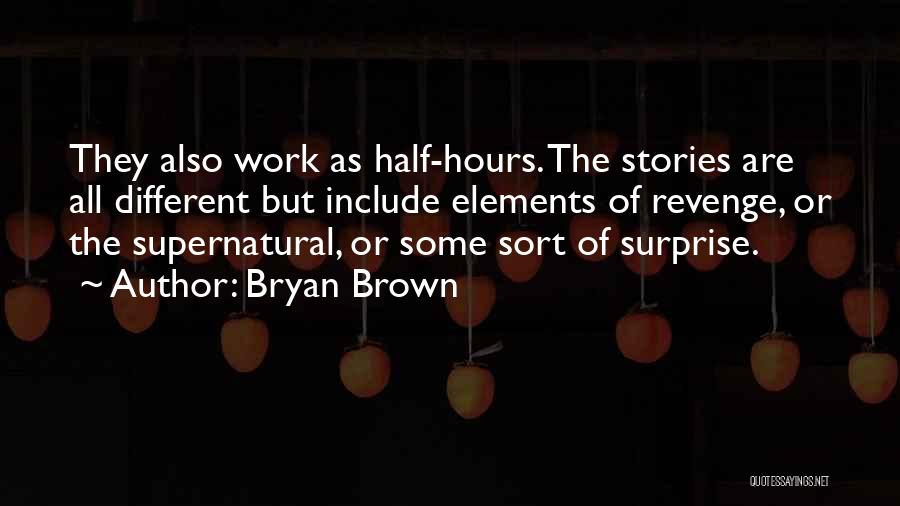 Bryan Brown Quotes 1705199