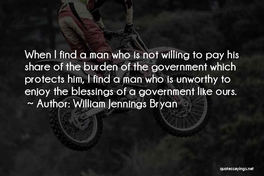 Bryan Burden Quotes By William Jennings Bryan