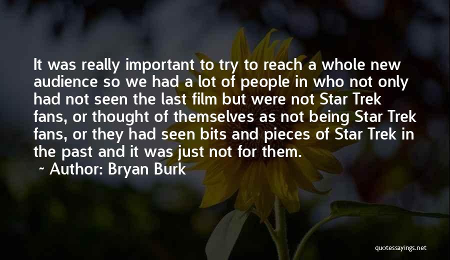 Bryan Burk Quotes 1083866