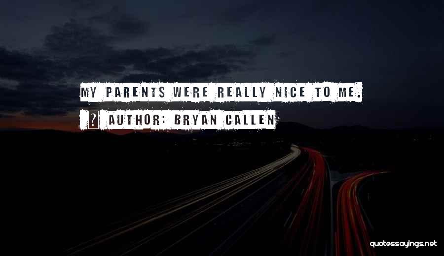 Bryan Callen Quotes 1348531