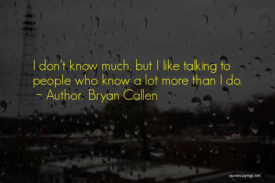 Bryan Callen Quotes 1495668