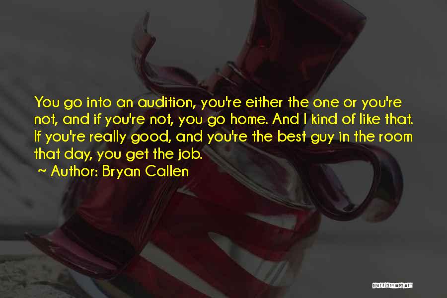 Bryan Callen Quotes 1721058