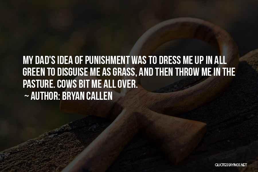 Bryan Callen Quotes 2017263