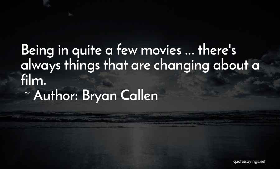 Bryan Callen Quotes 2093119