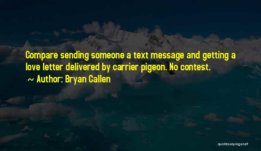 Bryan Callen Quotes 2236144