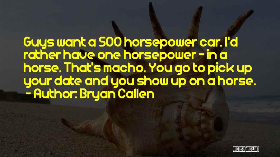 Bryan Callen Quotes 630702