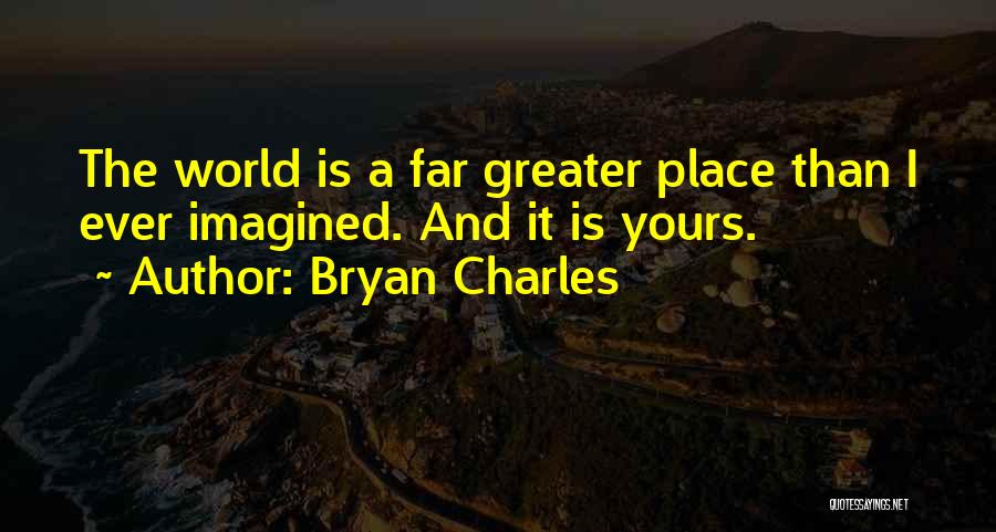 Bryan Charles Quotes 316769