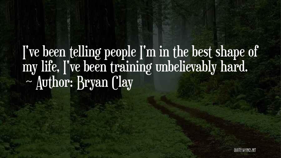 Bryan Clay Quotes 1055777