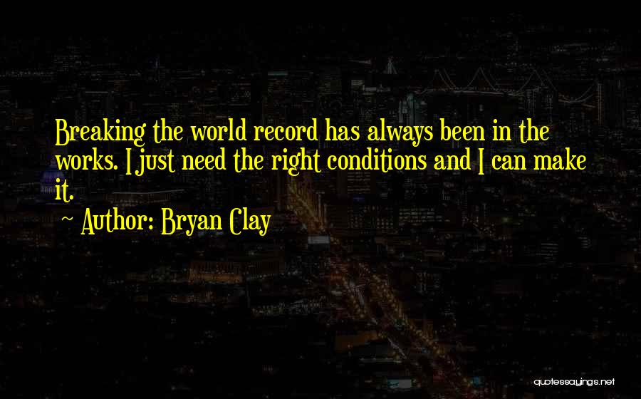 Bryan Clay Quotes 1985812