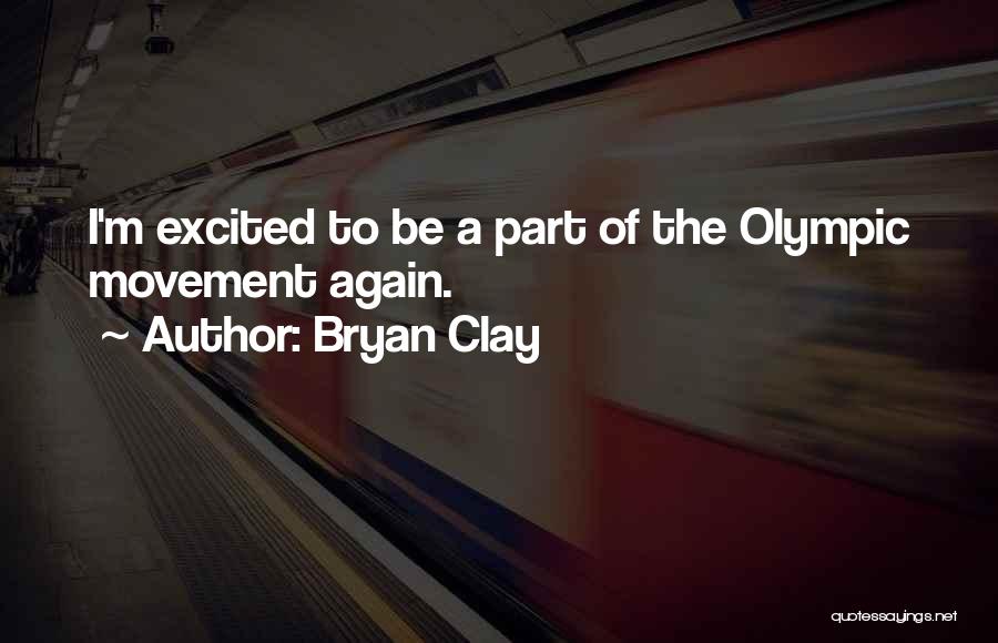 Bryan Clay Quotes 2242309