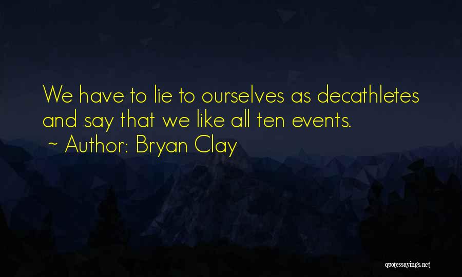 Bryan Clay Quotes 240702