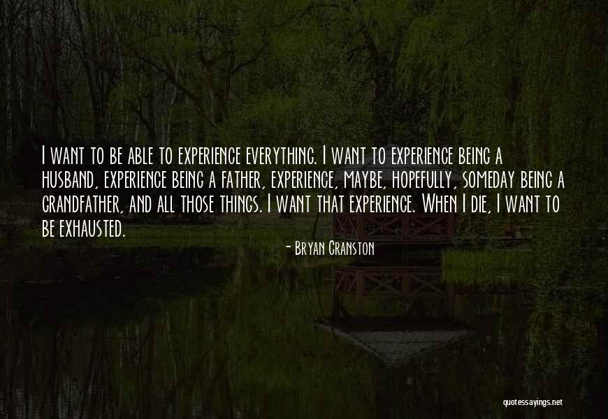 Bryan Cranston Quotes 1117875 Bryan Cranston Quotes 1117875