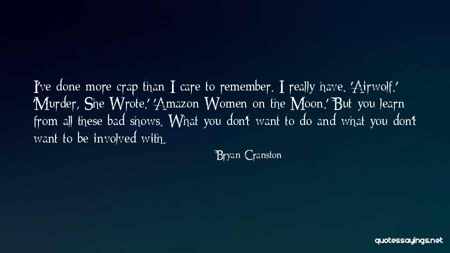 Bryan Cranston Quotes 1118807