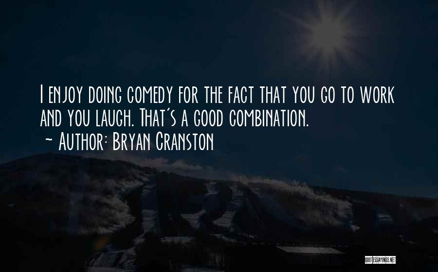 Bryan Cranston Quotes 118403