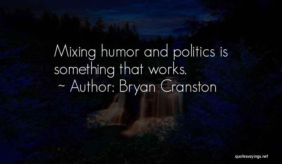 Bryan Cranston Quotes 1255903