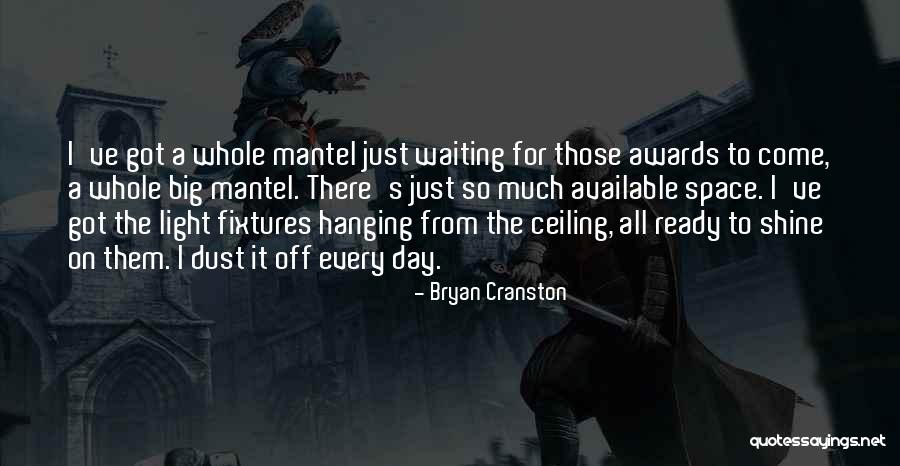 Bryan Cranston Quotes 1270407