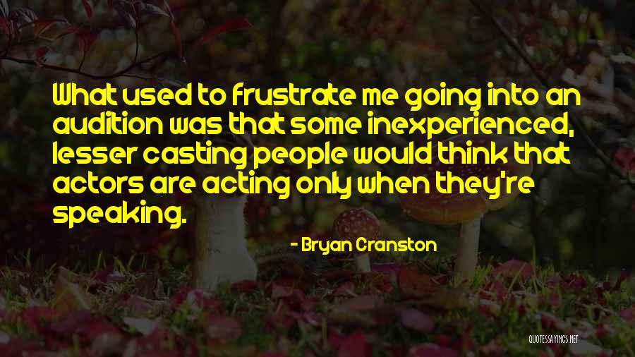 Bryan Cranston Quotes 1300954