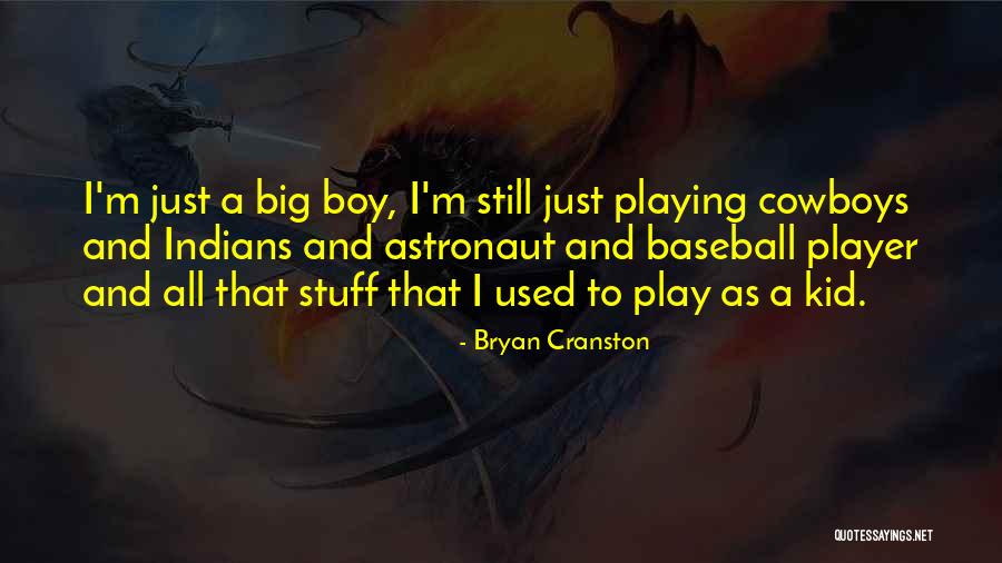 Bryan Cranston Quotes 1564468