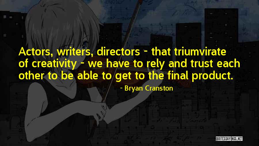 Bryan Cranston Quotes 1748312 Bryan Cranston Quotes 1748312