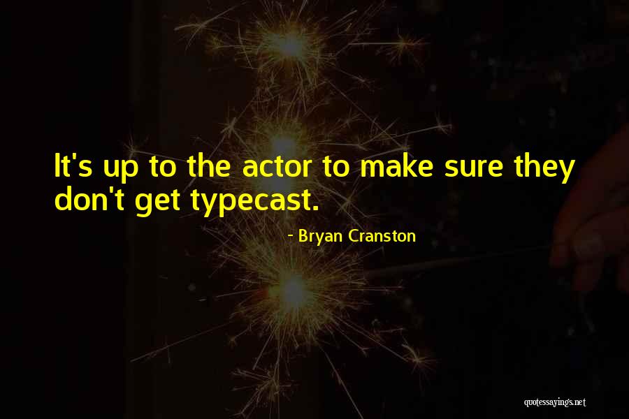 Bryan Cranston Quotes 177690