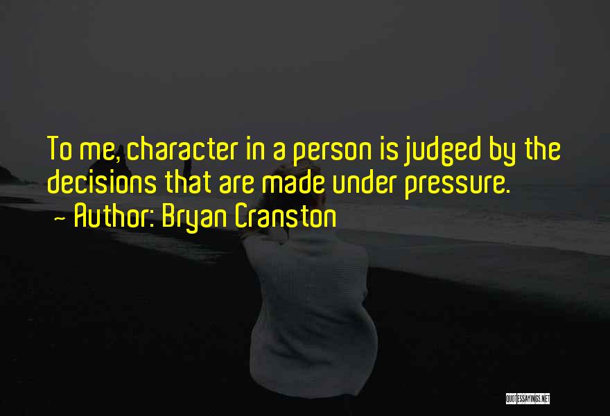 Bryan Cranston Quotes 1791582