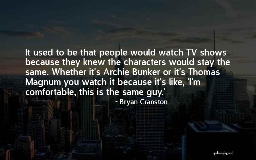 Bryan Cranston Quotes 2092403