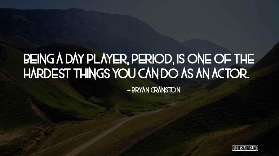 Bryan Cranston Quotes 736143 Bryan Cranston Quotes 736143
