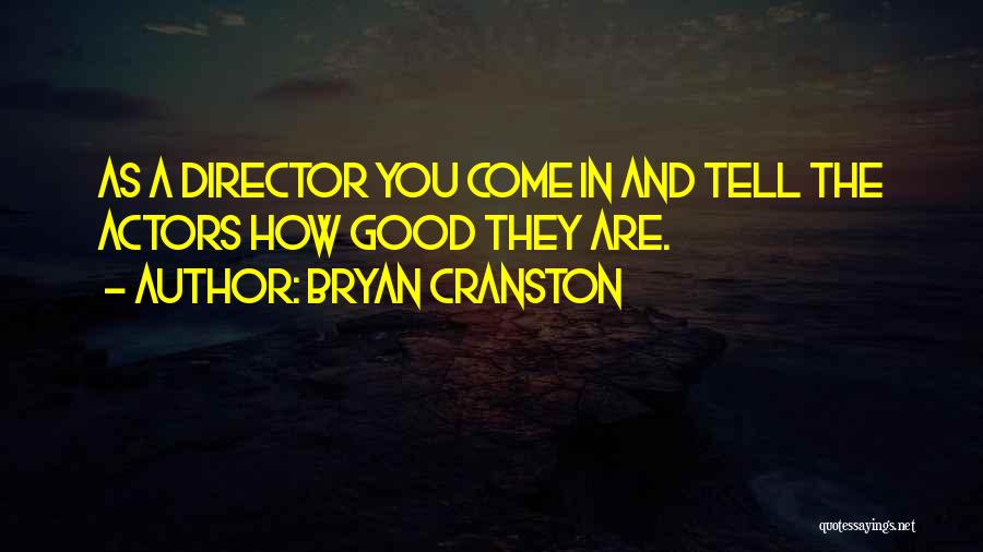 Bryan Cranston Quotes 789912