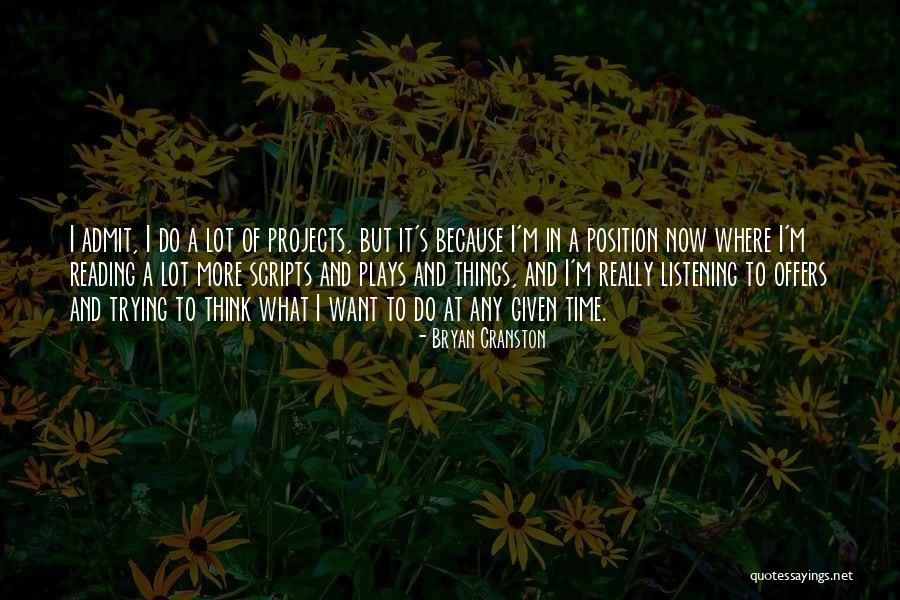 Bryan Cranston Quotes 887737 Bryan Cranston Quotes 887737
