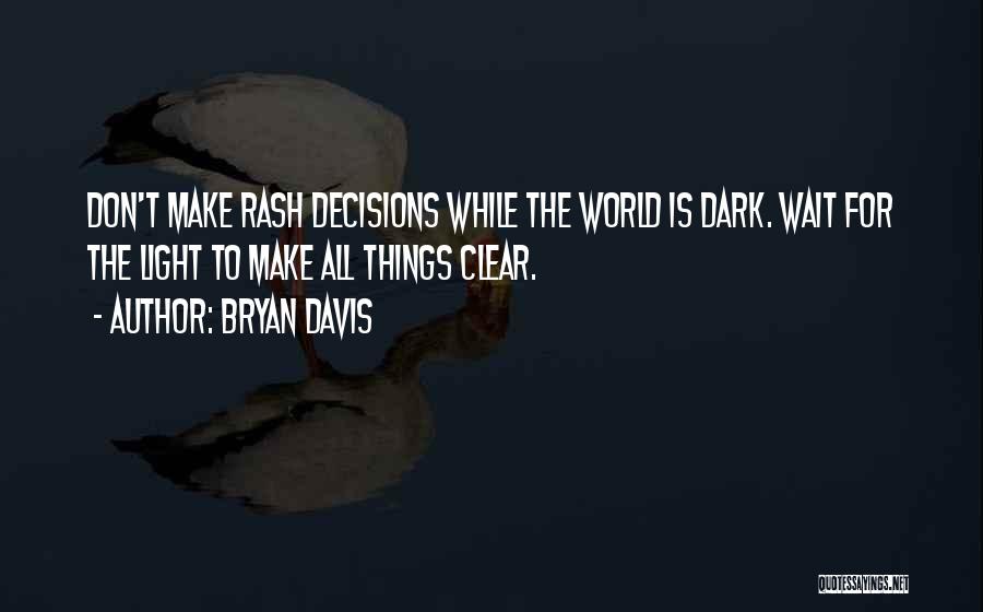 Bryan Davis Quotes 1772196