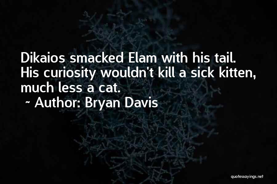 Bryan Davis Quotes 252286