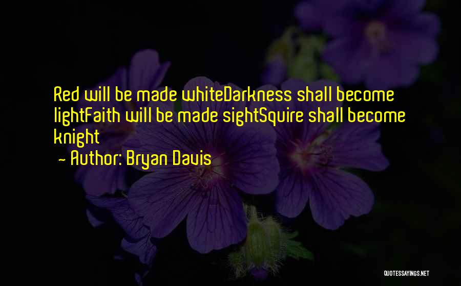 Bryan Davis Quotes 286687