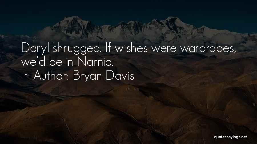 Bryan Davis Quotes 847458