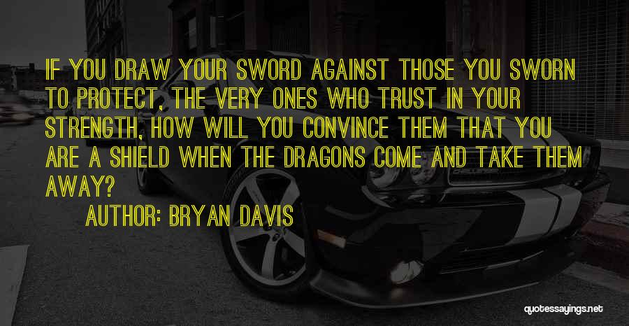 Bryan Davis Quotes 995407