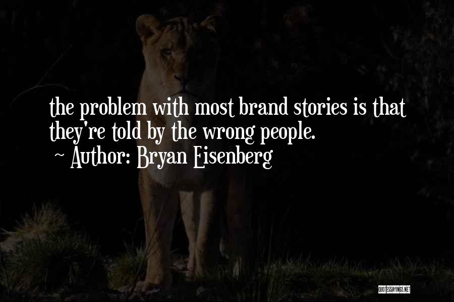 Bryan Eisenberg Quotes 981295